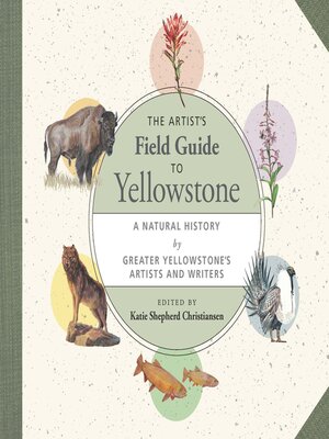 cover image of The Artist's Field Guide to Yellowstone